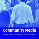 خرید و دانلود نسخه کامل کتاب Community Media: People, Places, and Communication Technologies