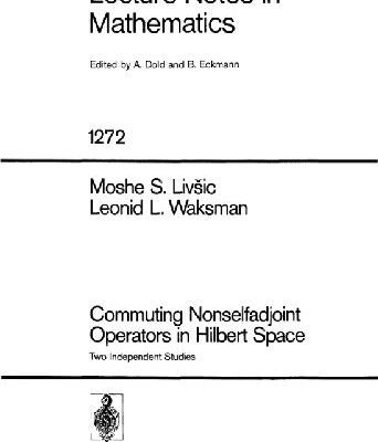 خرید و دانلود نسخه کامل کتاب Commuting Nonselfadjoint Operations in Hilbert Space