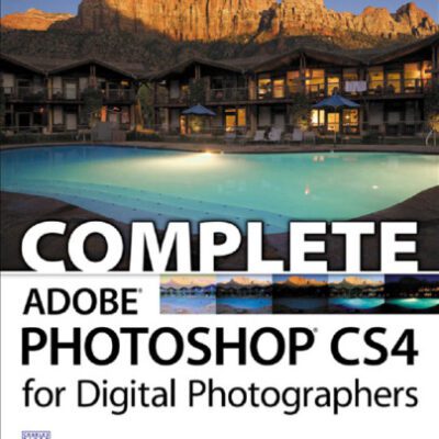 خرید و دانلود نسخه کامل کتاب Complete Adobe Photoshop CS4 for Digital Photographers
