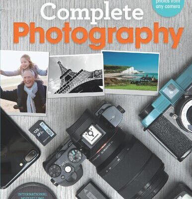 خرید و دانلود نسخه کامل کتاب Complete Photography: Understand Cameras to Take, Edit and Share Better Photos