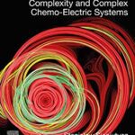 خرید و دانلود نسخه کامل کتاب Complexity and Complex Chemo-Electric Systems