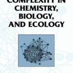 خرید و دانلود نسخه کامل کتاب Complexity in Chemistry, Biology and Ecology