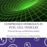 خرید و دانلود نسخه کامل کتاب Compressed Hydrogen in Fuel Cell Vehicles: On-board Storage and Refueling Analysis