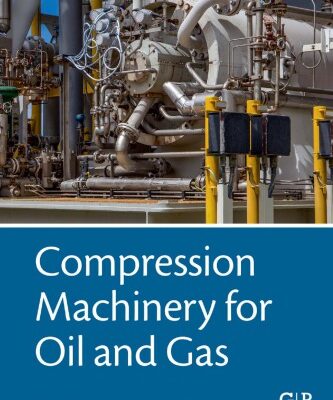 خرید و دانلود نسخه کامل کتاب Compression Machinery for Oil and Gas