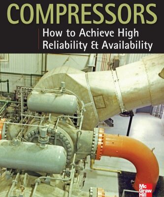 خرید و دانلود نسخه کامل کتاب Compressors: How to Achieve High Reliability & Availability
