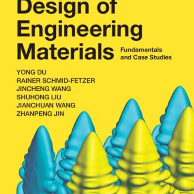 خرید و دانلود نسخه کامل کتاب Computational Design of Engineering Materials: Fundamentals and Case Studies