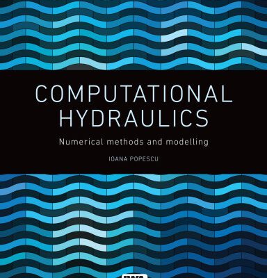 خرید و دانلود نسخه کامل کتاب Computational Hydraulics: Numerical Methods and Modelling