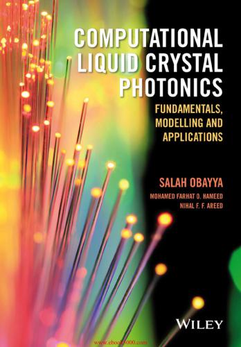 خرید و دانلود نسخه کامل کتاب Computational Liquid Crystal Photonics: Fundamentals, Modelling and Applications_68f50b618969c.jpeg خرید و دانلود نسخه کامل کتاب Computational Liquid Crystal Photonics: Fundamentals, Modelling and Applications
