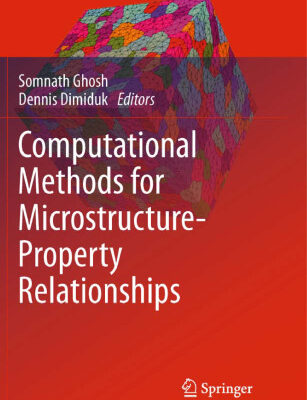 خرید و دانلود نسخه کامل کتاب Computational Methods for Microstructure-Property Relationships