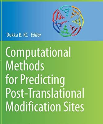 خرید و دانلود نسخه کامل کتاب Computational Methods for Predicting Post-Translational Modification Sites