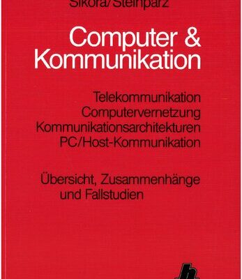 خرید و دانلود نسخه کامل کتاب Computer & Kommunikation; Telekommunikation Computervernetzung, Kommunikationsarchitekturen, PC/Host-Kommunikation, Übersicht, Zusammenhänge und Fallstudien