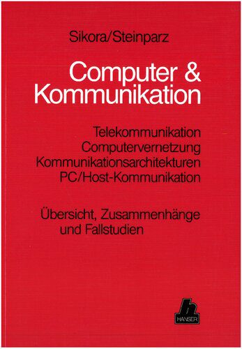 خرید و دانلود نسخه کامل کتاب Computer & Kommunikation; Telekommunikation Computervernetzung, Kommunikationsarchitekturen, PC/Host-Kommunikation, Übersicht, Zusammenhänge und Fallstudien_68f70753cf6fb.jpeg خرید و دانلود نسخه کامل کتاب Computer & Kommunikation; Telekommunikation Computervernetzung, Kommunikationsarchitekturen, PC/Host-Kommunikation, Übersicht, Zusammenhänge und Fallstudien