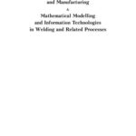 خرید و دانلود نسخه کامل کتاب Computer Technology in Welding and Manufacturing & Mathematical Modelling and Information Technologies in Welding and Related Processes