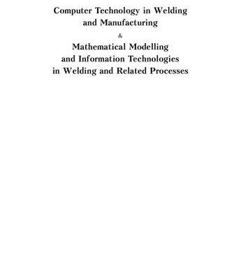 خرید و دانلود نسخه کامل کتاب Computer Technology in Welding and Manufacturing & Mathematical Modelling and Information Technologies in Welding and Related Processes