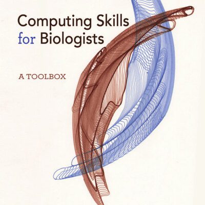 خرید و دانلود نسخه کامل کتاب Computing Skills for Biologists: A Toolbox