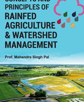 خرید و دانلود نسخه کامل کتاب Concepts and Principles of Rainfed Agriculture and Watershed Management