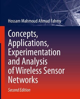 خرید و دانلود نسخه کامل کتاب concepts, applications, experimentation and analysis of WIRELESS SENSOR NETWORKS :