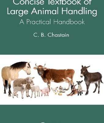 خرید و دانلود نسخه کامل کتاب Concise Textbook of Large Animal Handling: A Practical Handbook