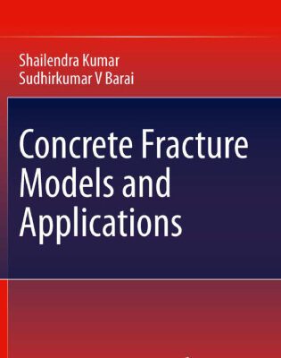خرید و دانلود نسخه کامل کتاب Concrete Fracture Models and Applications