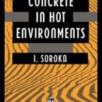 خرید و دانلود نسخه کامل کتاب Concrete in Hot Environments (Modern Concrete Technology)
