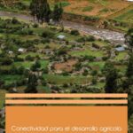 خرید و دانلود نسخه کامل کتاب Conectividad para el desarrollo agrícola. Una mirada de largo plazo