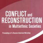 خرید و دانلود نسخه کامل کتاب Conflict and Reconstruction in Multiethnic Societies: Proceedings of a Russian-American Workshop