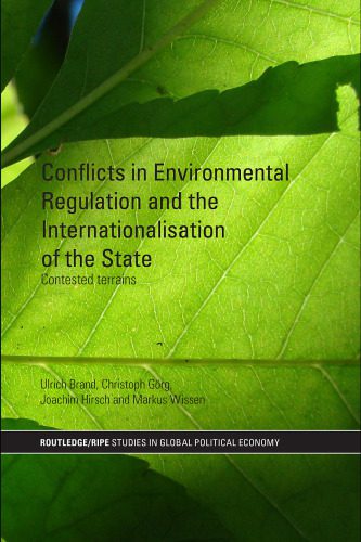 خرید و دانلود نسخه کامل کتاب Conflicts in Global Environmental Regulation and the Internationalisation of the State Contested Terrains_68ea4d42d78c4.jpeg خرید و دانلود نسخه کامل کتاب Conflicts in Global Environmental Regulation and the Internationalisation of the State Contested Terrains