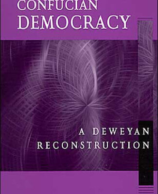 خرید و دانلود نسخه کامل کتاب Confucian Democracy: A Deweyan Reconstruction