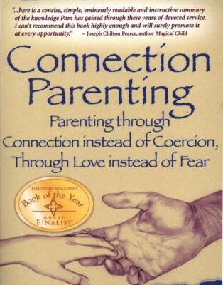 خرید و دانلود نسخه کامل کتاب Connection Parenting: Parenting through Connection, instead of Coercion, through Love instead of fear