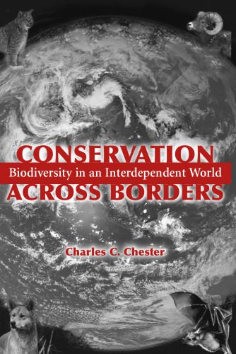 خرید و دانلود نسخه کامل کتاب Conservation Across Borders: Biodiversity in an Interdependent World_68e47f8a7f026.jpeg خرید و دانلود نسخه کامل کتاب Conservation Across Borders: Biodiversity in an Interdependent World
