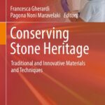 خرید و دانلود نسخه کامل کتاب Conserving Stone Heritage: Traditional and Innovative Materials and Techniques