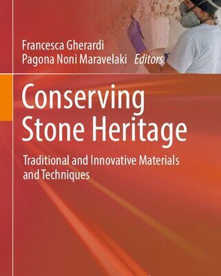 خرید و دانلود نسخه کامل کتاب Conserving Stone Heritage: Traditional and Innovative Materials and Techniques