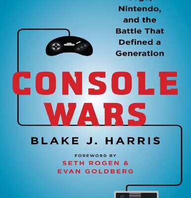 خرید و دانلود نسخه کامل کتاب Console Wars: Sega, Nintendo, and the Battle that Defined a Generation