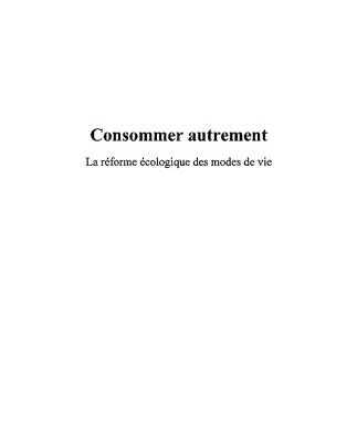 خرید و دانلود نسخه کامل کتاب Consommer autrement : La reforme ecologique des modes de vie
