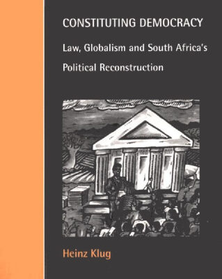 خرید و دانلود نسخه کامل کتاب Constituting Democracy: Law, Globalism and South Africa’s Political Reconstruction