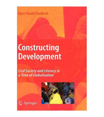خرید و دانلود نسخه کامل کتاب Constructing Development: Civil Society and Literacy in a Time of Globalization