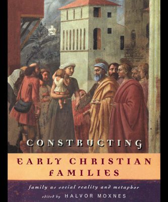 خرید و دانلود نسخه کامل کتاب Constructing Early Christian Families: Family as Social Reality and Metaphor