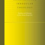 خرید و دانلود نسخه کامل کتاب Constructing Irregular Theology. Bamboo and Minjung in East Asian Perspective  (Studies in Systematic Theology 1)