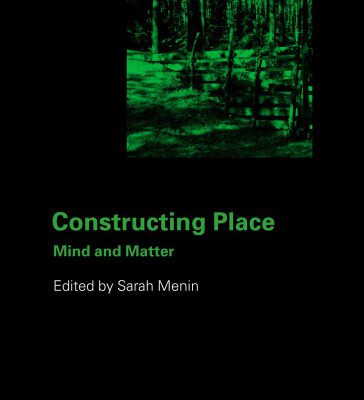 خرید و دانلود نسخه کامل کتاب Constructing place: Mind and the Matter of Place-Making