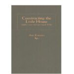 خرید و دانلود نسخه کامل کتاب Constructing the Little House: Gender, Culture, and Laura Ingalls Wilder