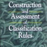 خرید و دانلود نسخه کامل کتاب Construction and Assessment of Classification Rules (Wiley Series in Probability & Statistics)