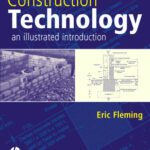 خرید و دانلود نسخه کامل کتاب Construction Technology – An Illustrated Introduction [buildings, architecture