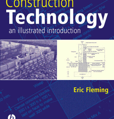 خرید و دانلود نسخه کامل کتاب Construction Technology – An Illustrated Introduction [buildings, architecture