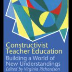 خرید و دانلود نسخه کامل کتاب Constructivist Teacher Education: Building a World of New Understandings