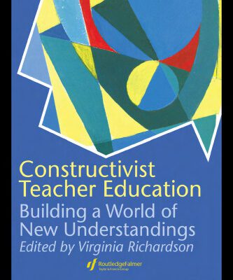 خرید و دانلود نسخه کامل کتاب Constructivist Teacher Education: Building a World of New Understandings