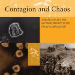 خرید و دانلود نسخه کامل کتاب Contagion and Chaos: Disease, Ecology, and National Security in the Era of Globalization