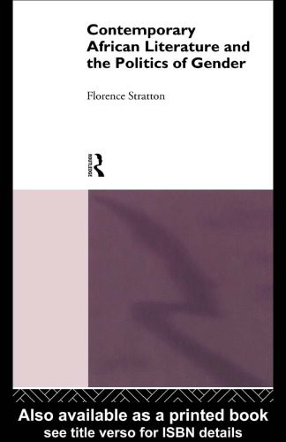 خرید و دانلود نسخه کامل کتاب Contemporary African Literature and the Politics of Gender_68ec18cd21331.jpeg خرید و دانلود نسخه کامل کتاب Contemporary African Literature and the Politics of Gender