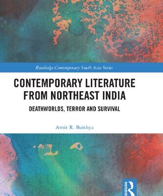 خرید و دانلود نسخه کامل کتاب Contemporary Literature from Northeast India: Deathworlds, Terror and Survival