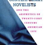 خرید و دانلود نسخه کامل کتاب Contemporary Novelists and the Aesthetics of Twenty-First Century American Life