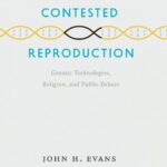 خرید و دانلود نسخه کامل کتاب Contested Reproduction: Genetic Technologies, Religion, and Public Debate